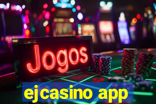 ejcasino app